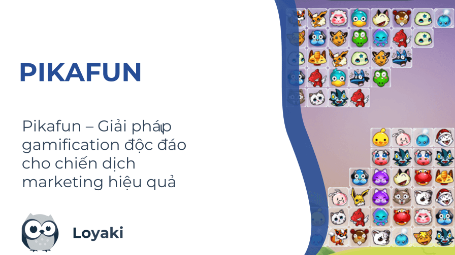 Pikafun – Giải pháp gamification độc đáo cho chiến dịch marketing hiệu quả